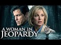 A WOMAN IN JEOPARDY Full Thriller Movie Morgan Fairchild Michael Paré John James