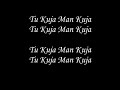 Tu Kuja Man Kuja Lyrics 2017