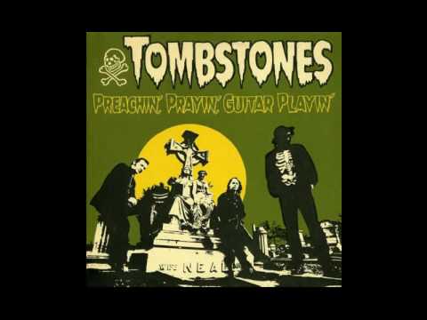 The Tombstones- Preachin', Prayin', Guitar Playin'