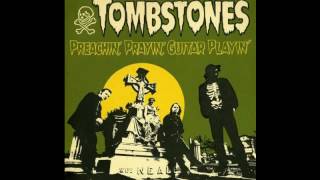 The Tombstones- Preachin', Prayin', Guitar Playin'