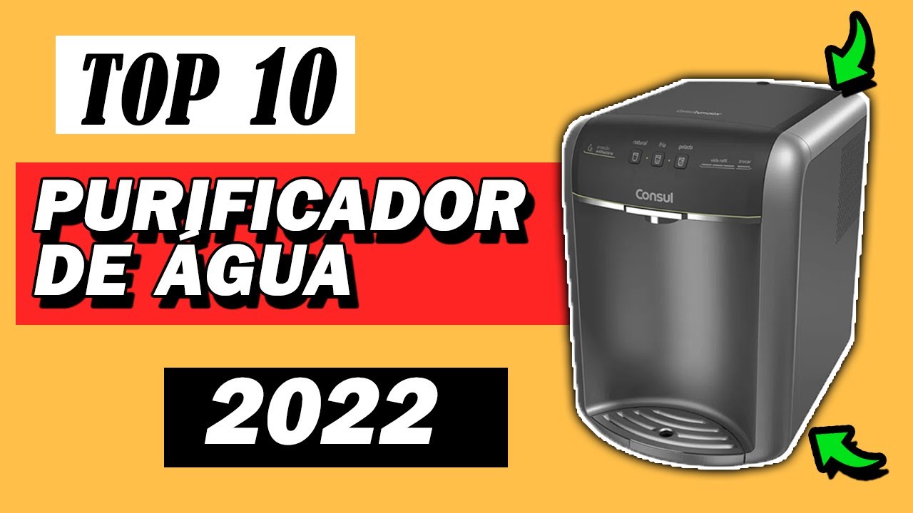 ?? TOP 10 Melhores PURIFICADORES DE ÁGUA em 2022 - Qual Melhor PURIFICADOR DE AGUA Bom e Barato p/Ter