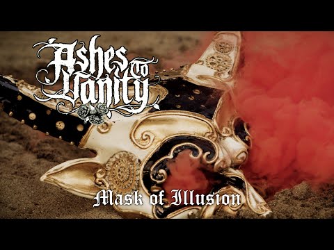 Ashes to Vanity - Mask Of Illusion [Official Music Video]