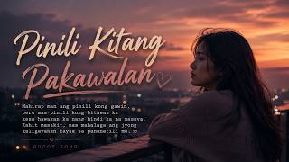 Download lagu Pinili Kitang Pakawalan 💔 | OPM Hugot Song 2026 mp3