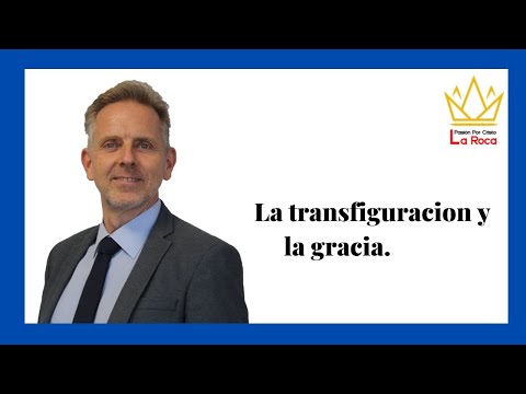 La transfiguración y la Gracia