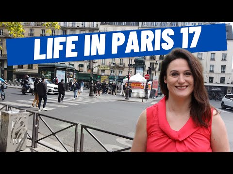living in Paris 17th arrondissement - pro and cons and which area to choose
