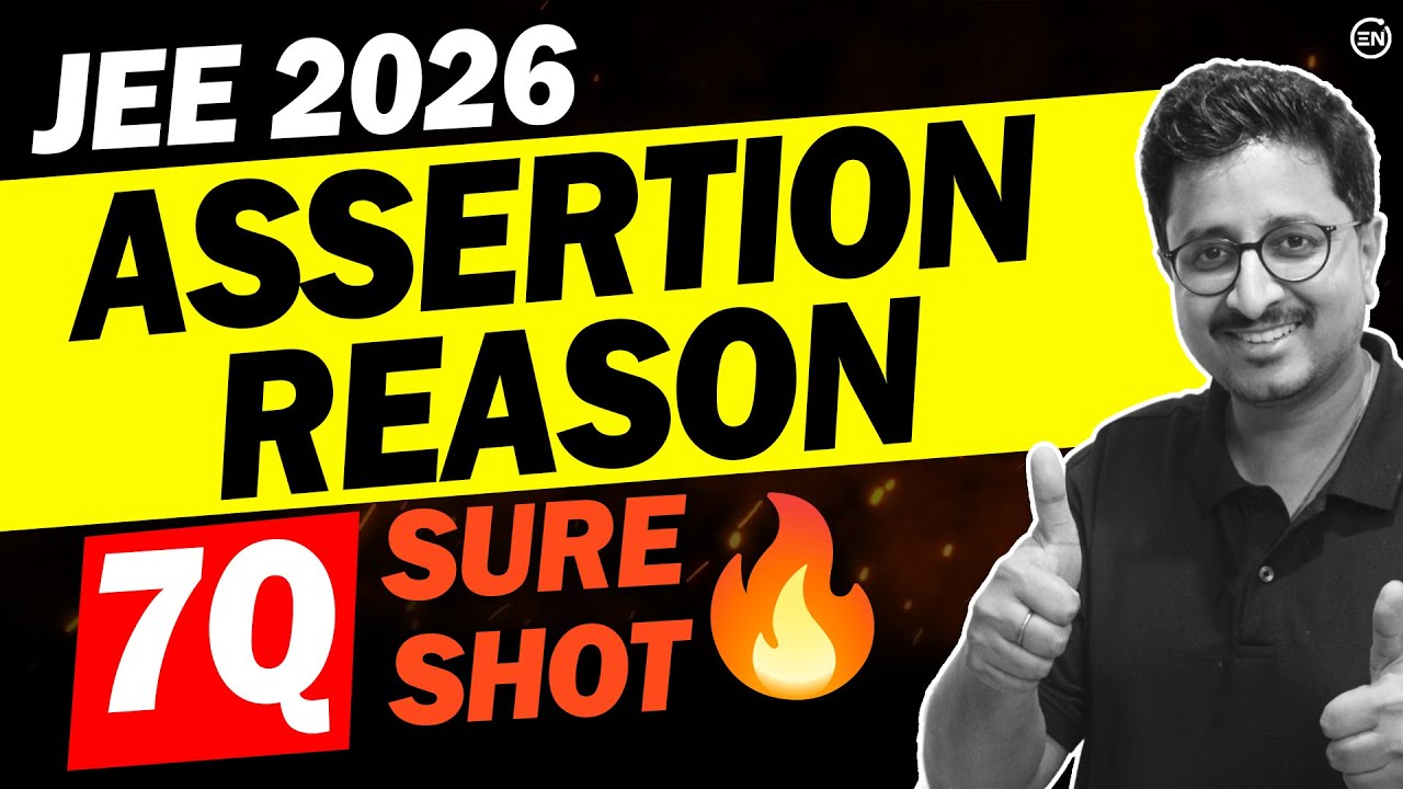 JEE 2026: Assertion Reason 7Q Sure Shot (Part 1)🔥 | %ile Decider in Exams | Physics | Eduniti