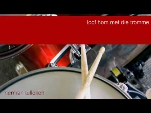 Loof Hom met die Tromme
