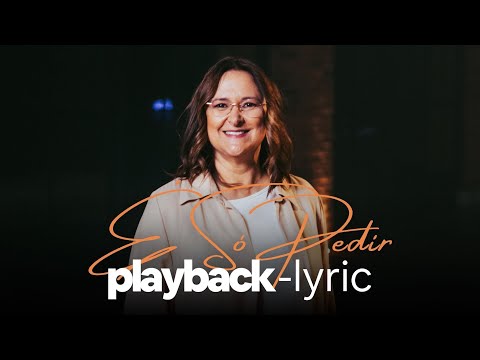 É SÓ PEDIR - lyric Playback | O ENCONTRO