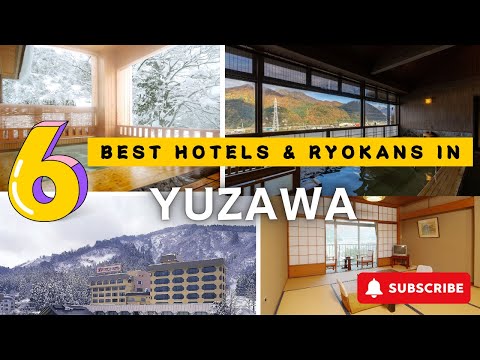 Top YUZAWA Hotels & Ryokans for 2025 and Beyond [LUXURY/MID-RANGE]