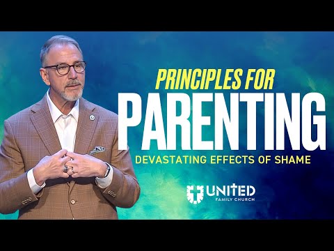 Principles for Parenting pt. 3: Devastating Effects of Shame