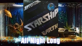 All Night Long = Jefferson Starship = Earth