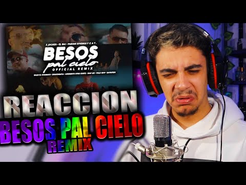 (REACCIÓN) Besos pal Cielo Remix (Official Video)