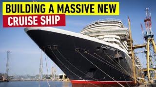 How Cunard built Queen Anne - Part 1 - Massive cruise ship build.