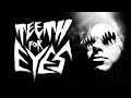 Teeth for Eyes (featuring D.E.N.I.S.)