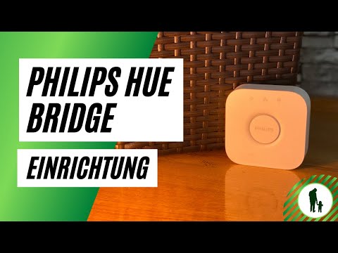Philips Hue Bridge - Richtig einrichten!