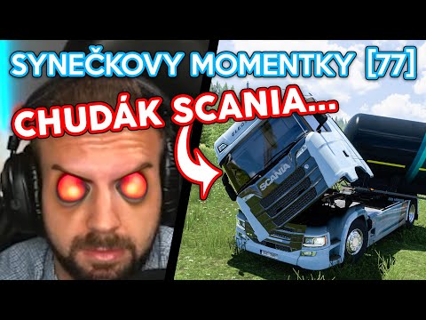 CHUDÁK SCANIA... | Synečkovy Momentky #77