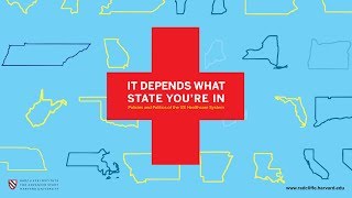 It Depends What State You’re In: Policies and Politics of the US Health Care System | Part 1