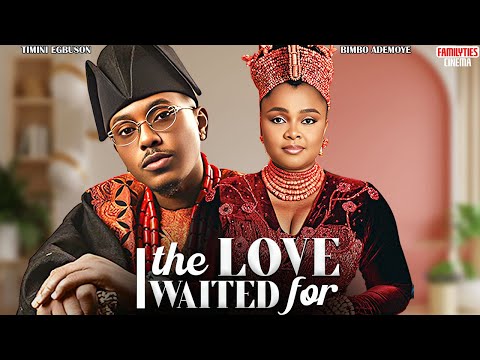 THE LOVE I WAITED FOR - BIMBO ADEMOYE, TIMINI EGBUSON - Nigerian Movie