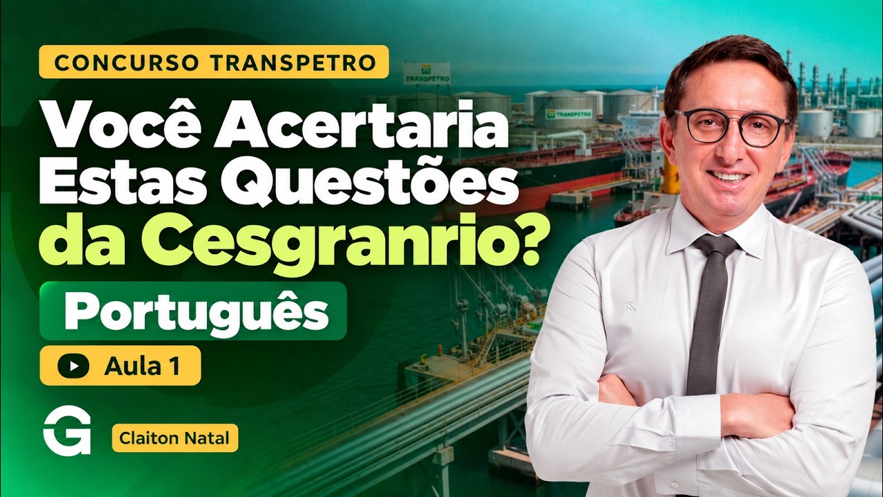 Concurso Transpetro | Português: Você Acertaria Estas Questões da Cesgranrio?