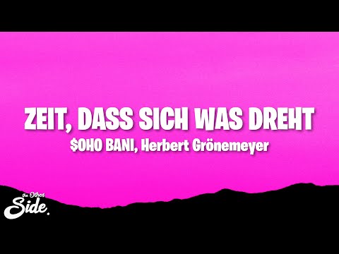 $oho Bani, Herbert Grönemeyer - ZEIT, DASS SICH WAS DREHT (Lyrics)