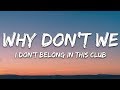 Why Don't We, Macklemore - I Don't Belong In This Club (Lyrics)