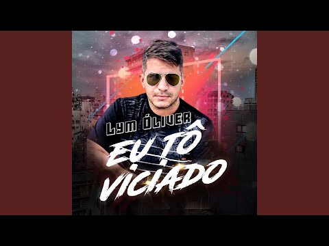 Eu Tô Viciado