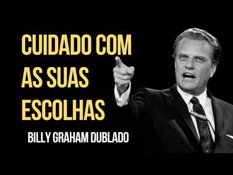ESCOLHAS E CONSEQUÊNCIAS | BILLY GRAHAM Dublado em português