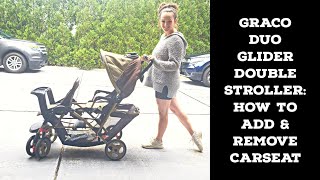 How to Add and Remove Graco CarSeat To/From Graco Duo Glider Double Stroller