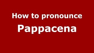 How to pronounce Pappacena