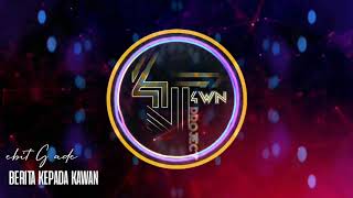 Download lagu DJ SELOW BERITA KEPADA KAWAN mp3
