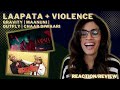 LAAPATA (GRAVITY x MAANUNI x OUTFLY) + VIOLENCE (CHAAR DIWARI x GRAVITY) REACTION/REVIEW!