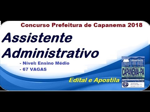 Edital e Apostila Concurso Prefeitura de Capanema PA 2018 Assistente Administrativo