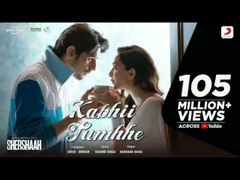 Kabhii Tumhhe | Shershaah | Sidarth- Kiara | Javed-Mohsin | Darshan Raval | Rashmi V