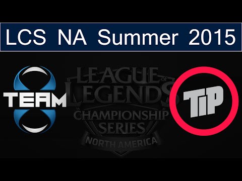 T8 vs TIP | Team 8 vs Team Impulse (30.05.2015) [LCS NA Summer 2015]