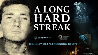 A LONG HARD STREAK | Trailer | The Billy Dean Anderson story