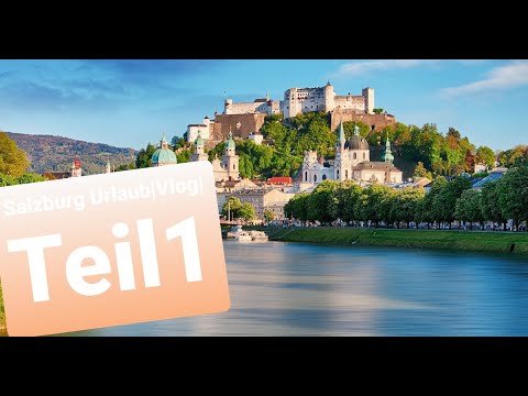 Vlog/Unser Sommerurlaub in Salzburg/Teil 1