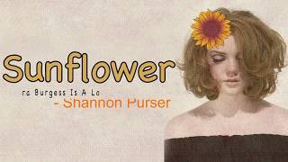 Sunflower - Shannon Purser (Sierra Burgess is a Loser OST) [Full HD] lyrics