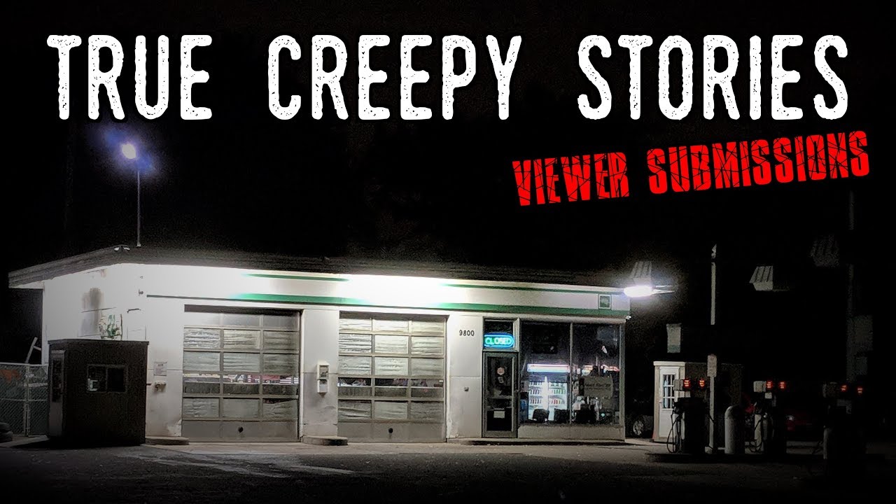 3 Very Creepy (Allegedly True) Stories [Viewer Submitted Stories]