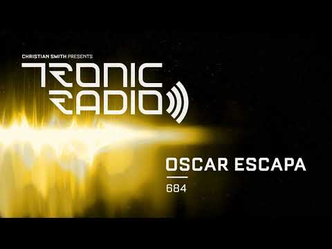 Tronic Podcast 684 with Oscar Escapa