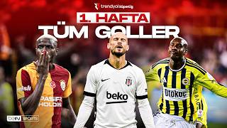 Trendyol Süper Lig'de 1. Haftanın Bütün Golleri | 2026/27