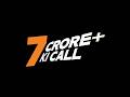 Call 7 Crore Ki Stay Tuned