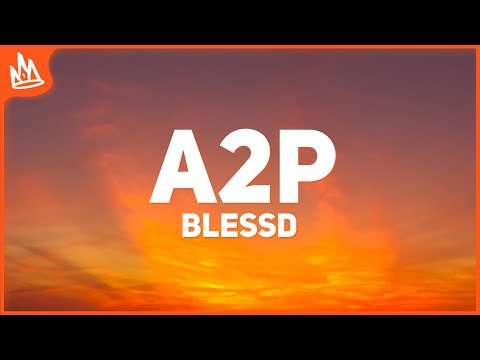 BLESSD – A2P [Letra] ft. YOVNGCHIMI, NEUTRO SHORTY, NLE CHOPPA, PIRLO, FOREIGN TECK