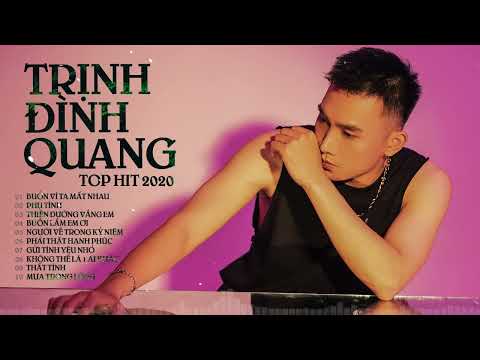 Album Buồn Vì Ta Mất Nhau - Trịnh Đình Quang 2020 | Những Ca Khúc Hay Nhất của Trịnh Đình Quang 2020