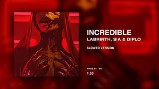 LSD - Incredible (ft. Labrinth, Sia &amp; Diplo) [slowed]