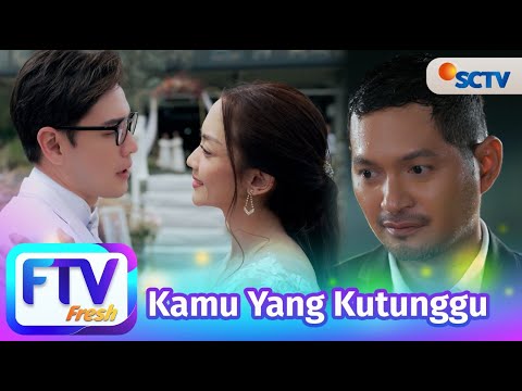 FTV SCTV Ririn Dwi Ariyanti & Anthony Xie - Kamu Yang Kutunggu