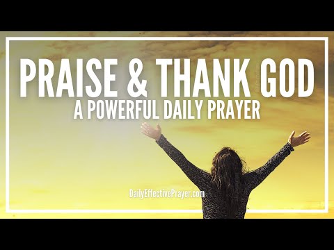 Prayer Of Praise and Thanksgiving | Prayers To Thank and Praise God Video