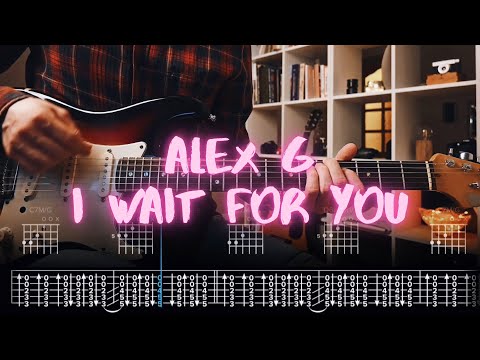 I Wait for You Alex G Сover / Guitar Tab / Lesson / Tutorial