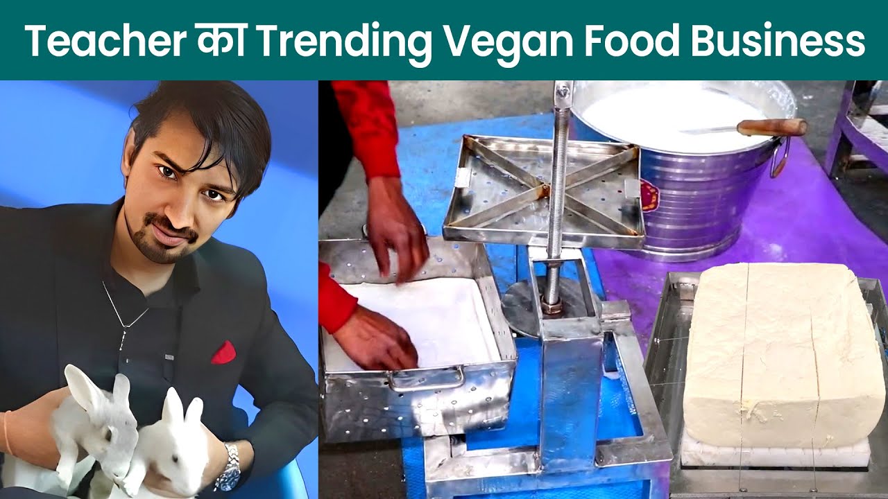 Teacher का Trending Vegan Food Business | Soya Paneer Business | Tofu Making Business | S2 EP1