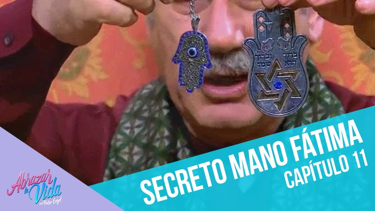 El secreto de la mano de Fátima | Abrazar la Vida