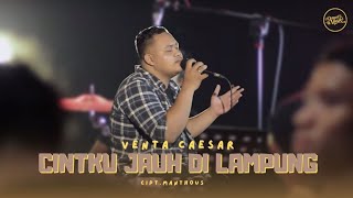 Download lagu CINTAKU JAUH DI LAMPUNG (MANTHOUS) - DAPUR MUSIK LIVE RECORD VOCAL VENTA CAESAR mp3